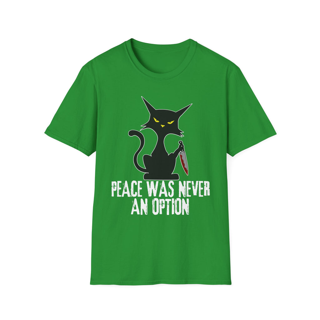Peace Was Never An Option T-Shirt