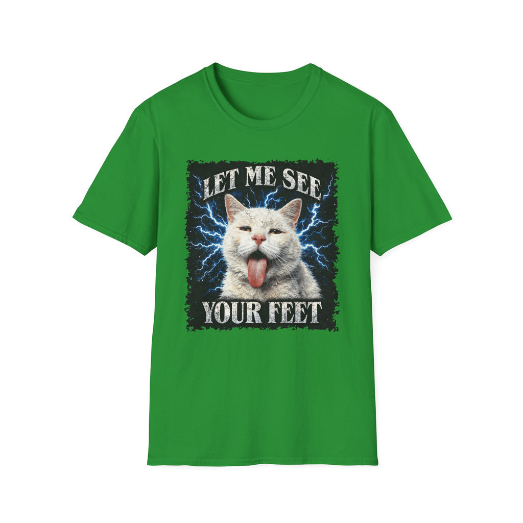 Let Me See Your Feet T-Shirt