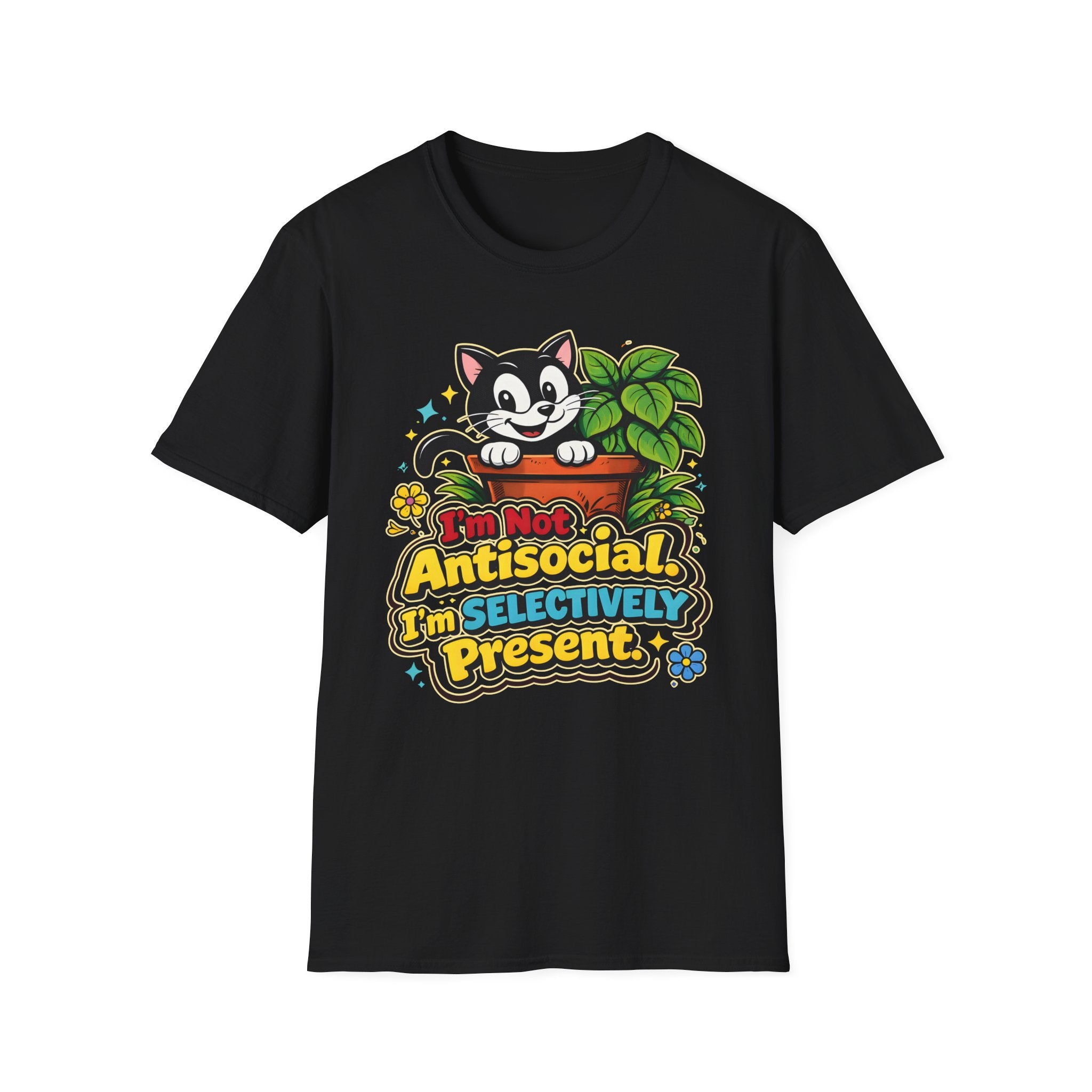 I'm Not Anti Social I'm Selectively Present T-Shirt