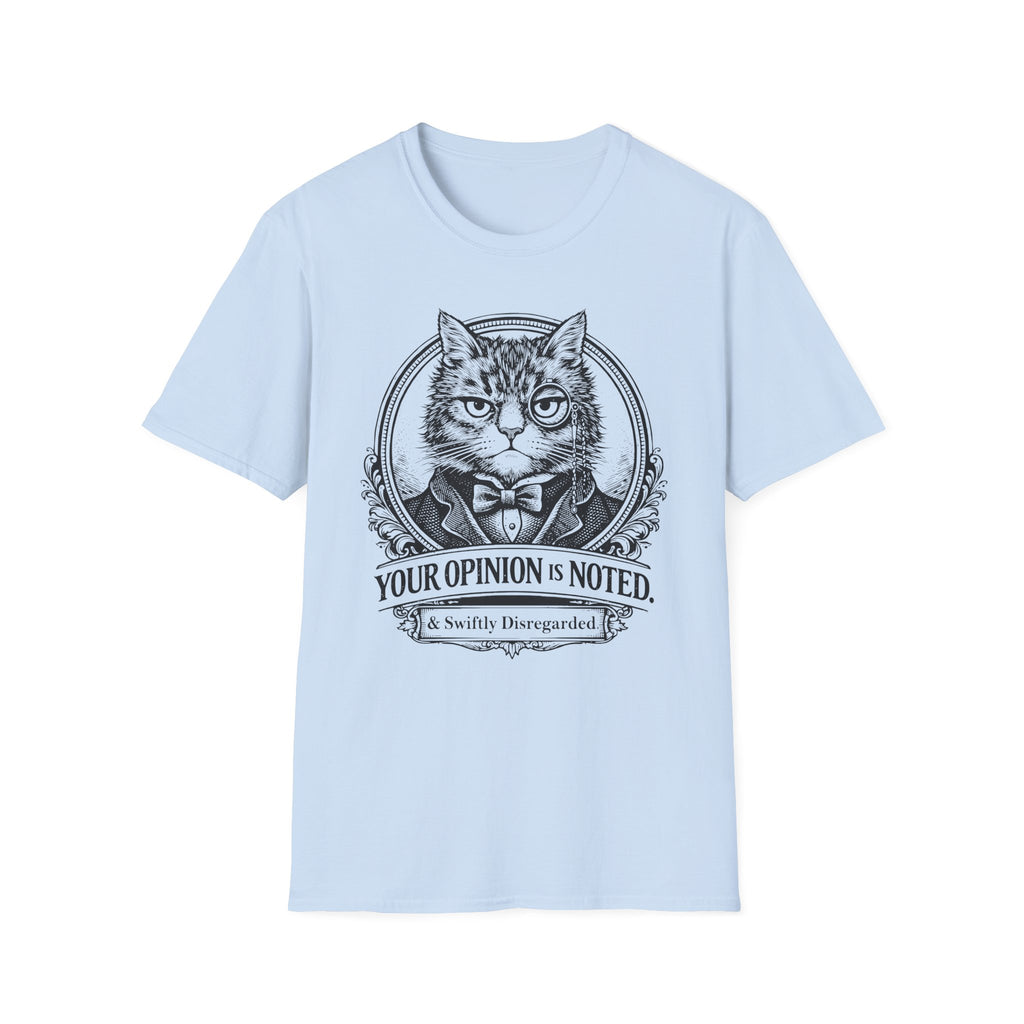 Opinion Noted And Disregarded T-Shirt