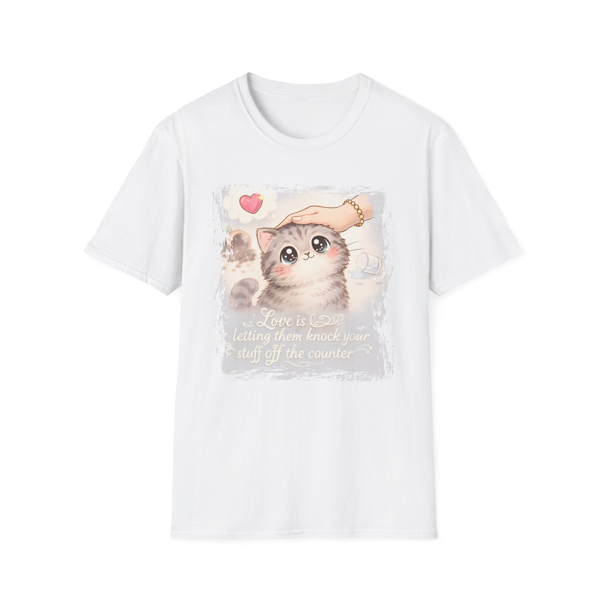 Love is Letting Them Knock Stuff of the Counter T-Shirt