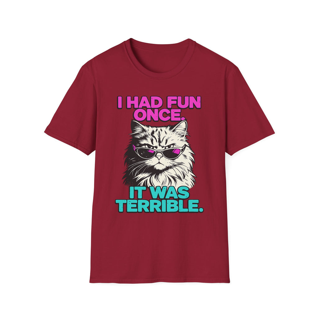 I Had Fun Once It Was Terrible T-Shirt