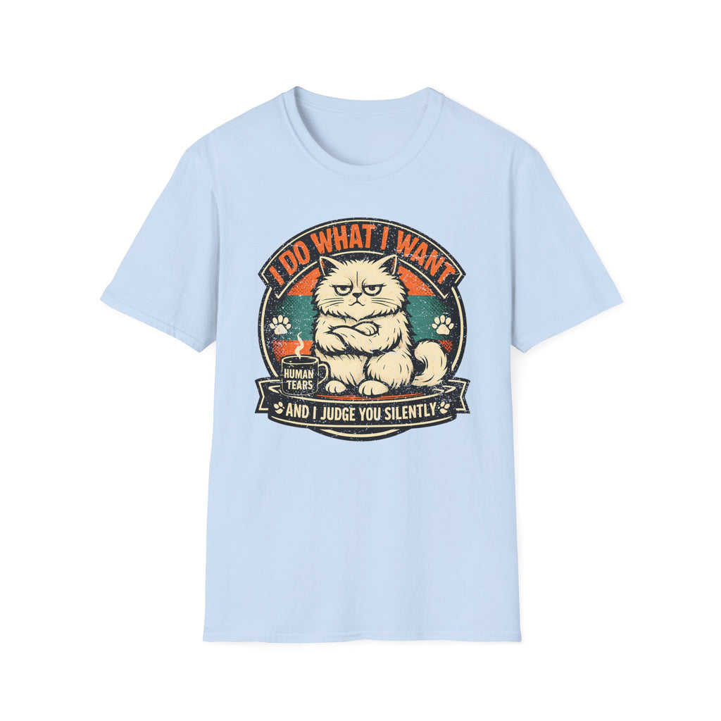 I Do What I Want And Judge You Silently T-Shirt
