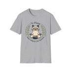 I'm Happy Don't Wreck It By Talking T-Shirt