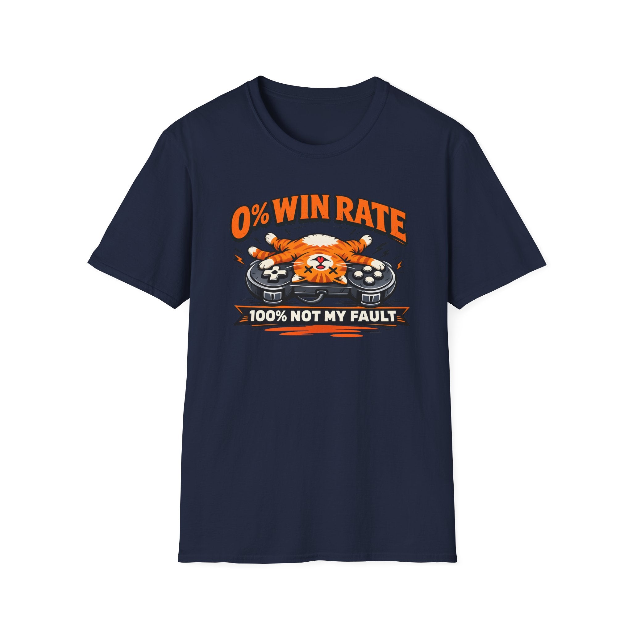 0% Win Rate 100% Not My Fault T-Shirt