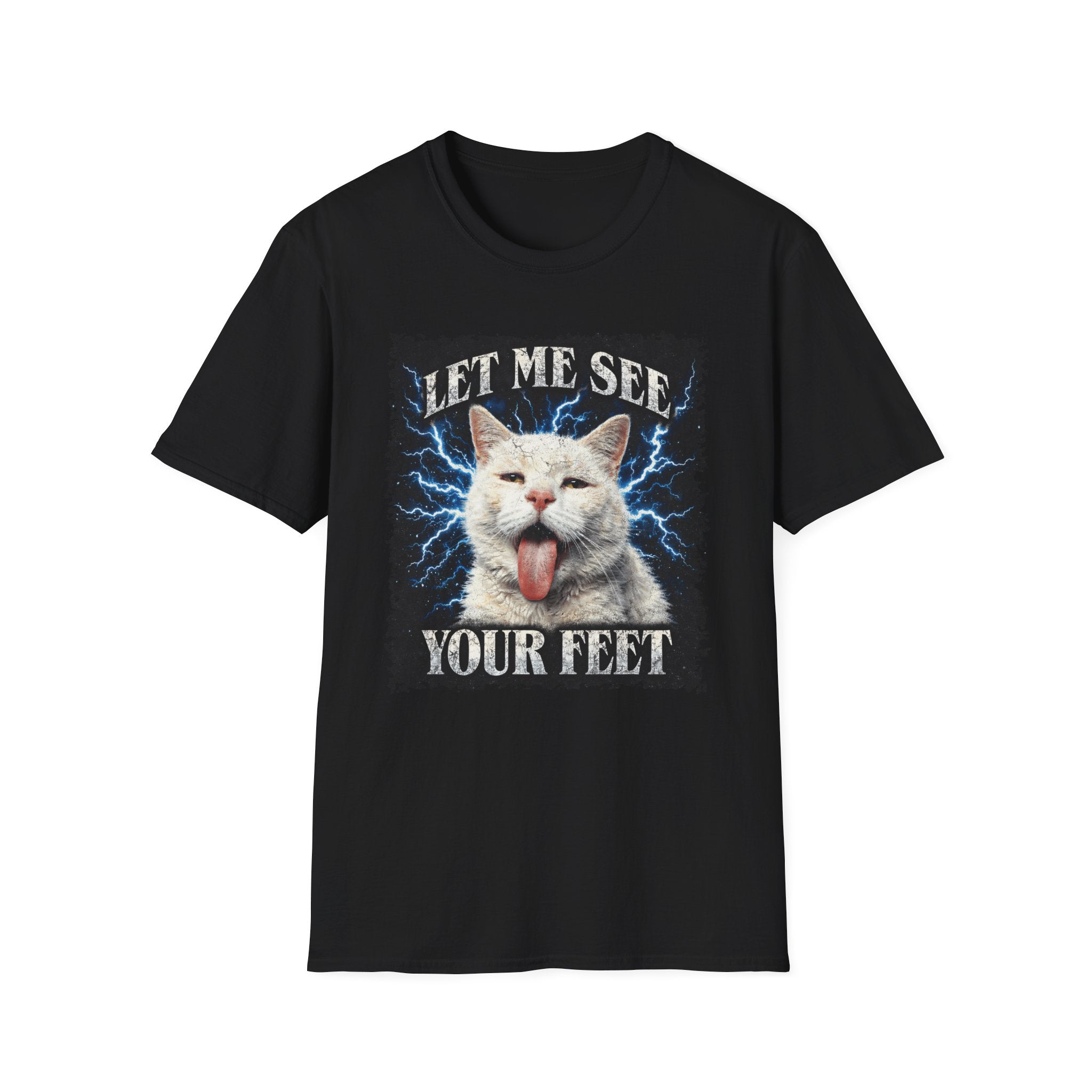 Let Me See Your Feet T-Shirt