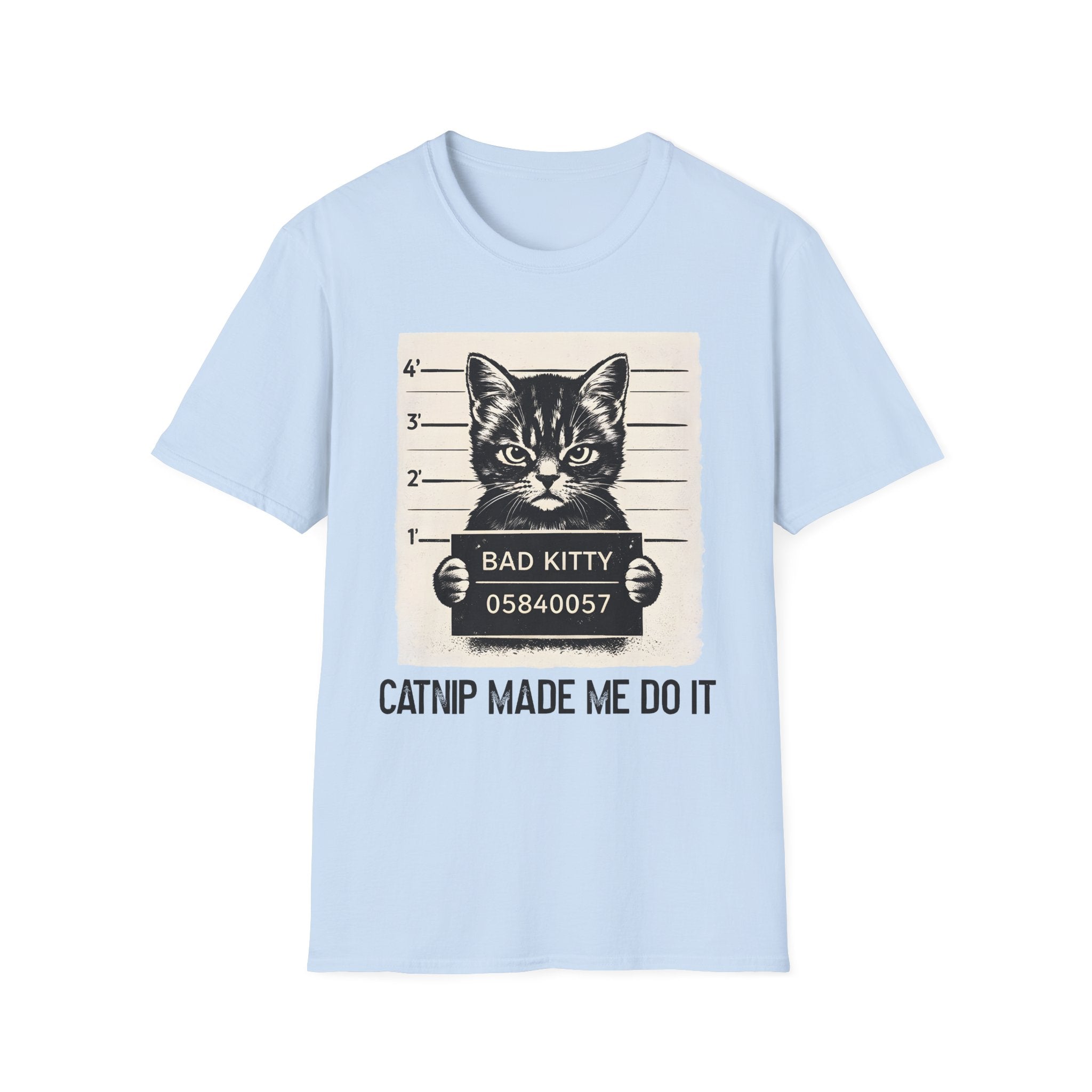 Bad Kitty, Catnip Made Me Do It T-Shirt