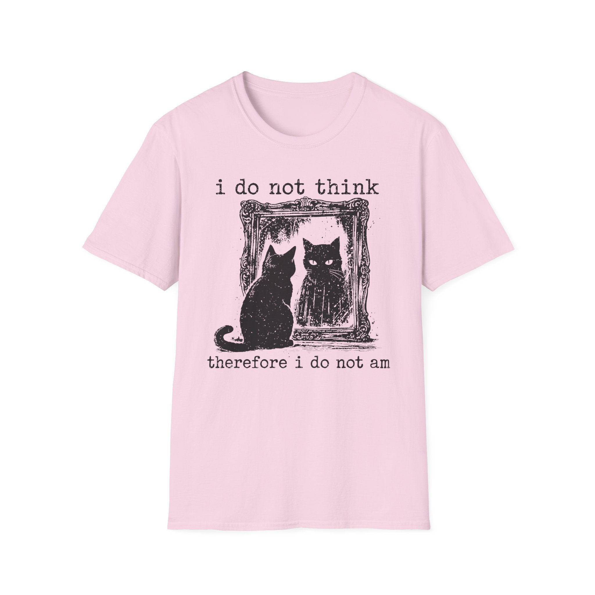 I Do Not Whing Therefore I Do Not Am T-Shirt