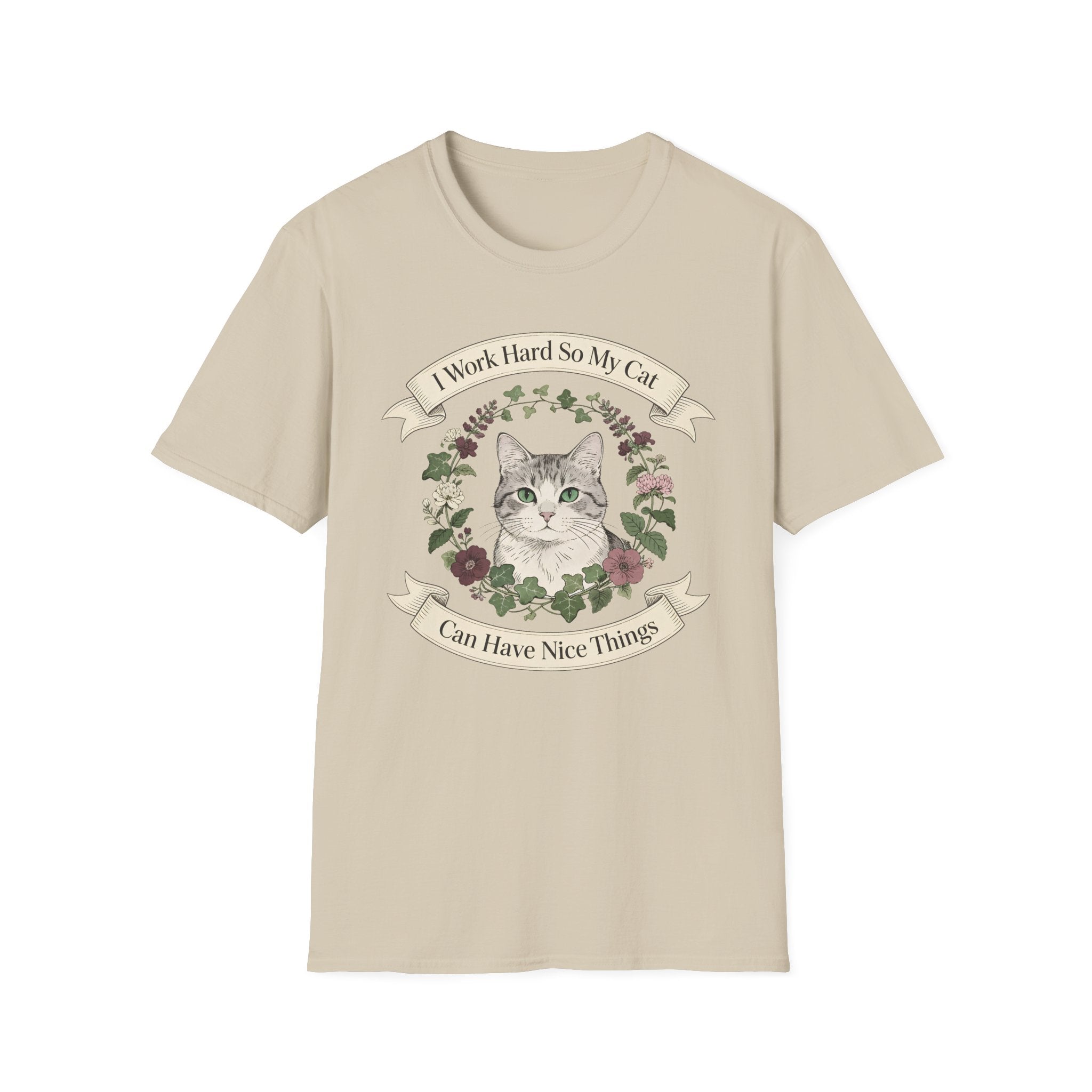 I Work Hard So My Cat Can Have Nice Things T-Shirt