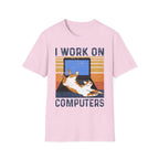 I Work On Computers T-Shirt