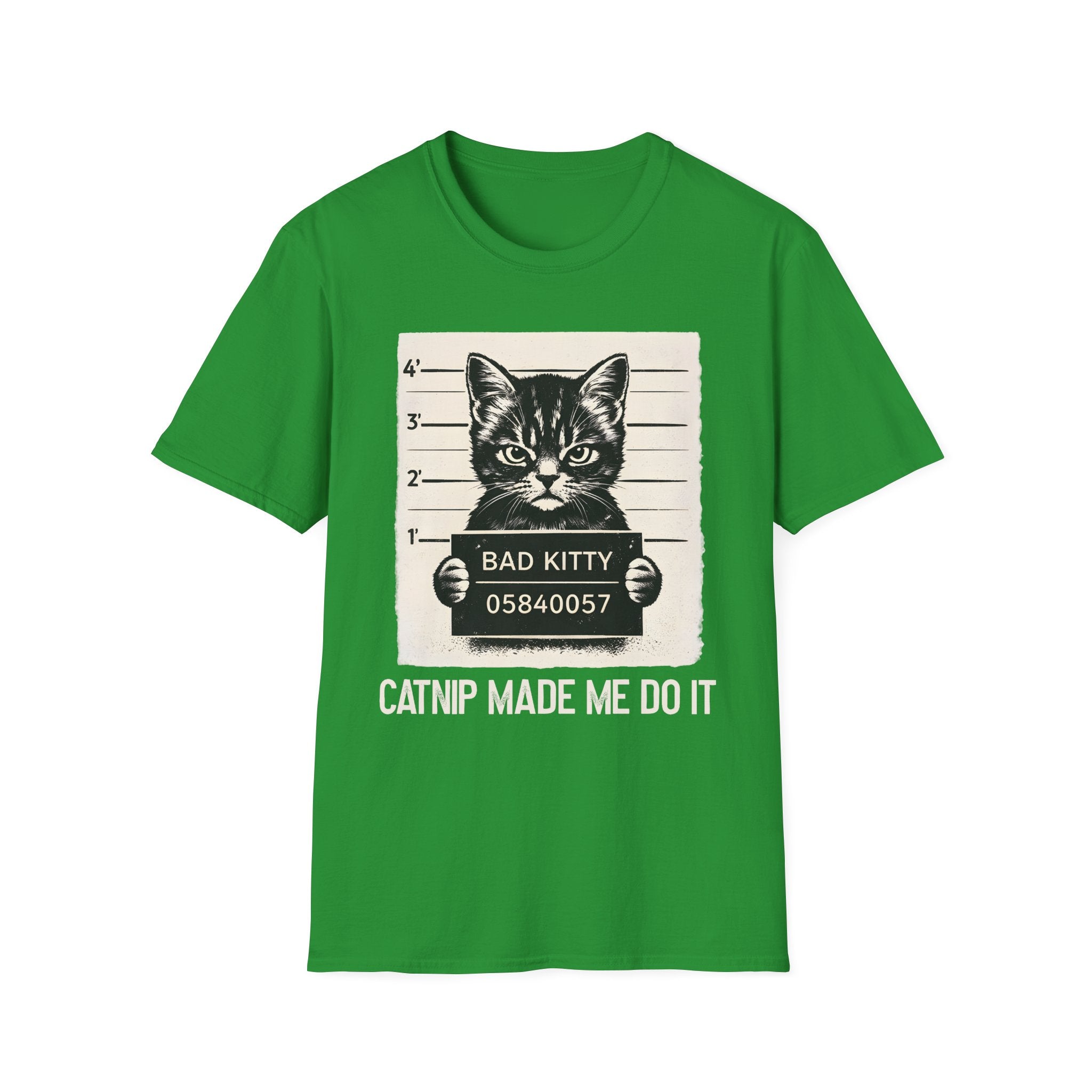 Bad Kitty, Catnip Made Me Do It T-Shirt