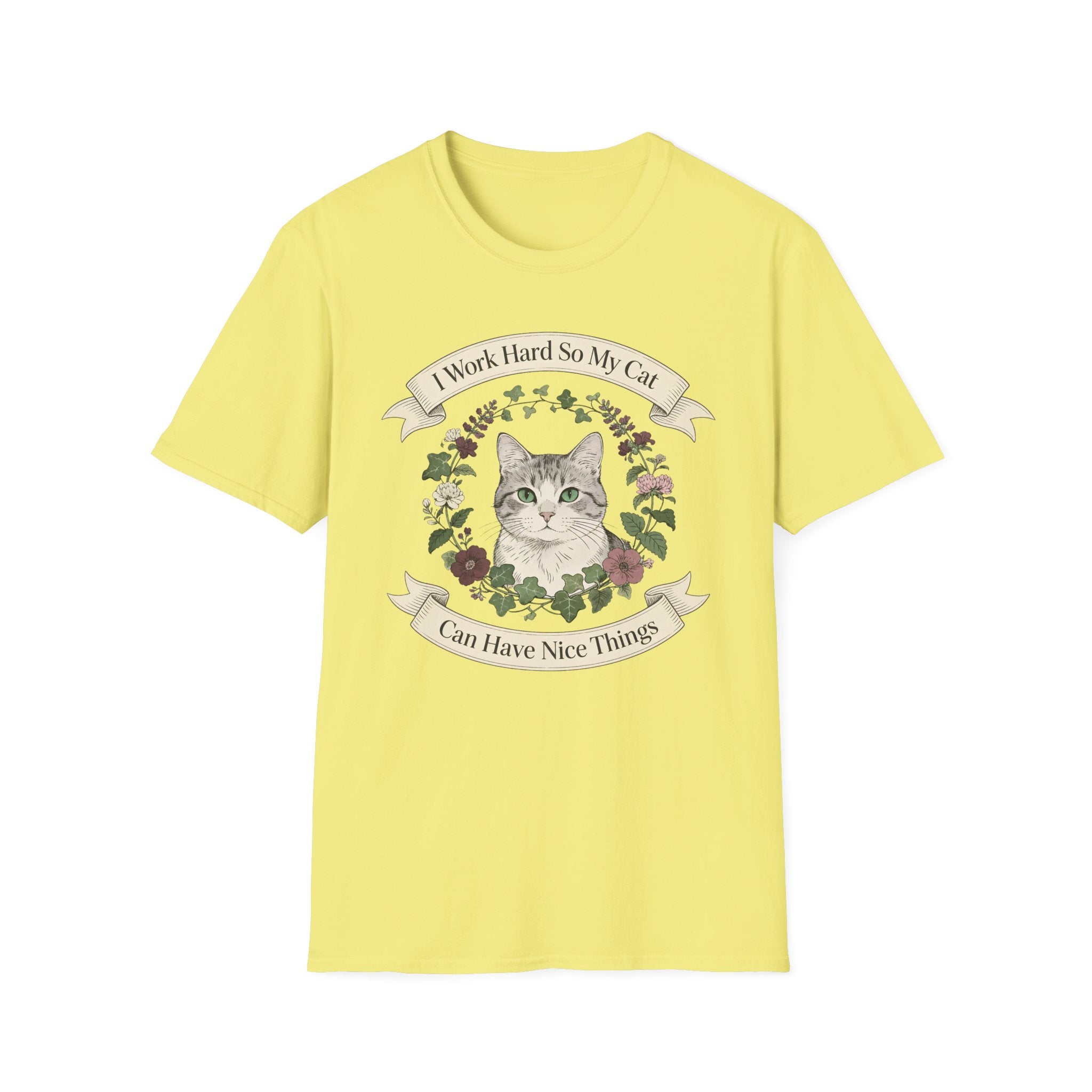 I Work Hard So My Cat Can Have Nice Things T-Shirt