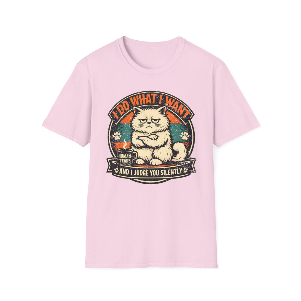 I Do What I Want And Judge You Silently T-Shirt