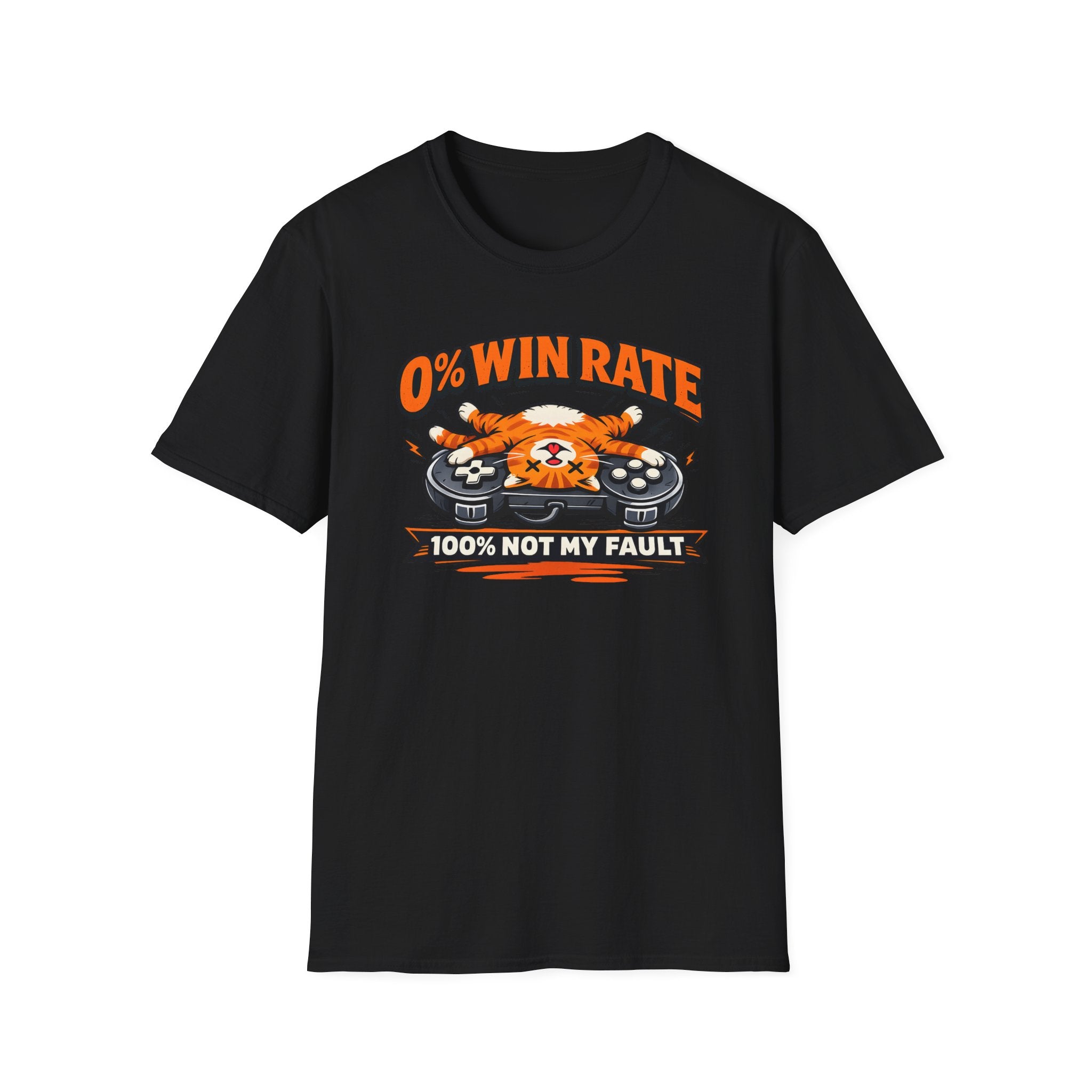 0% Win Rate 100% Not My Fault T-Shirt