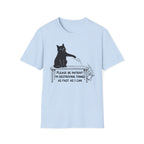 Please Be Patient Im Destroying Things as Fast As I Can T-Shirt