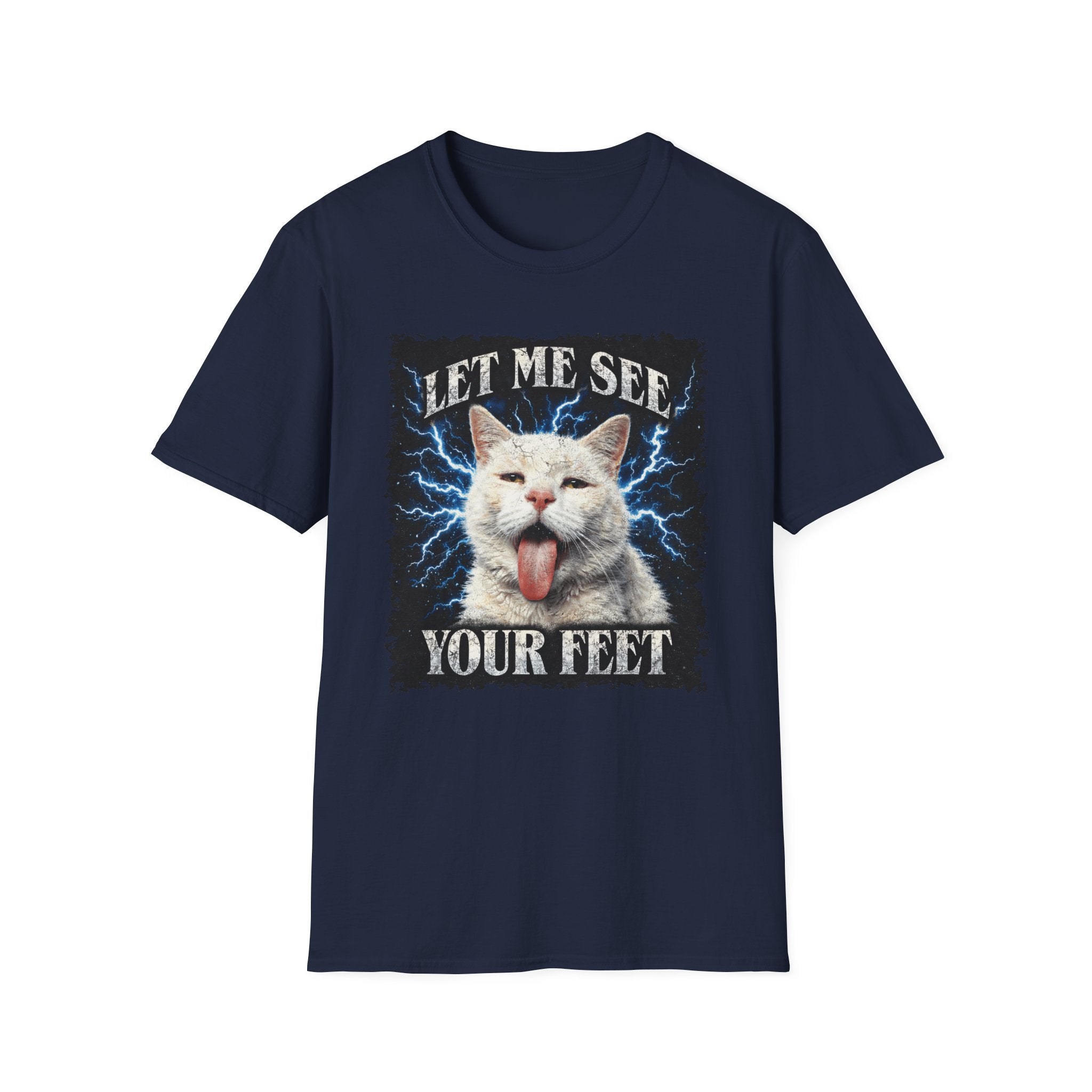 Let Me See Your Feet T-Shirt