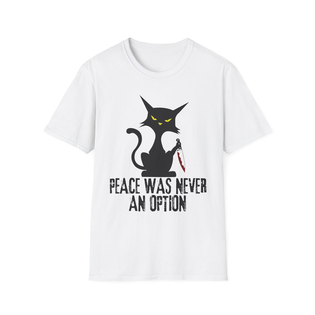 Peace Was Never An Option T-Shirt