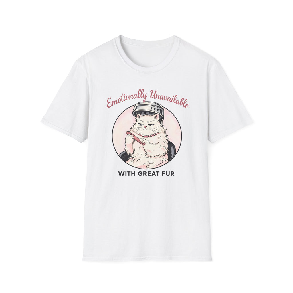 Emotionally Unavailable With Great Fur T-Shirt