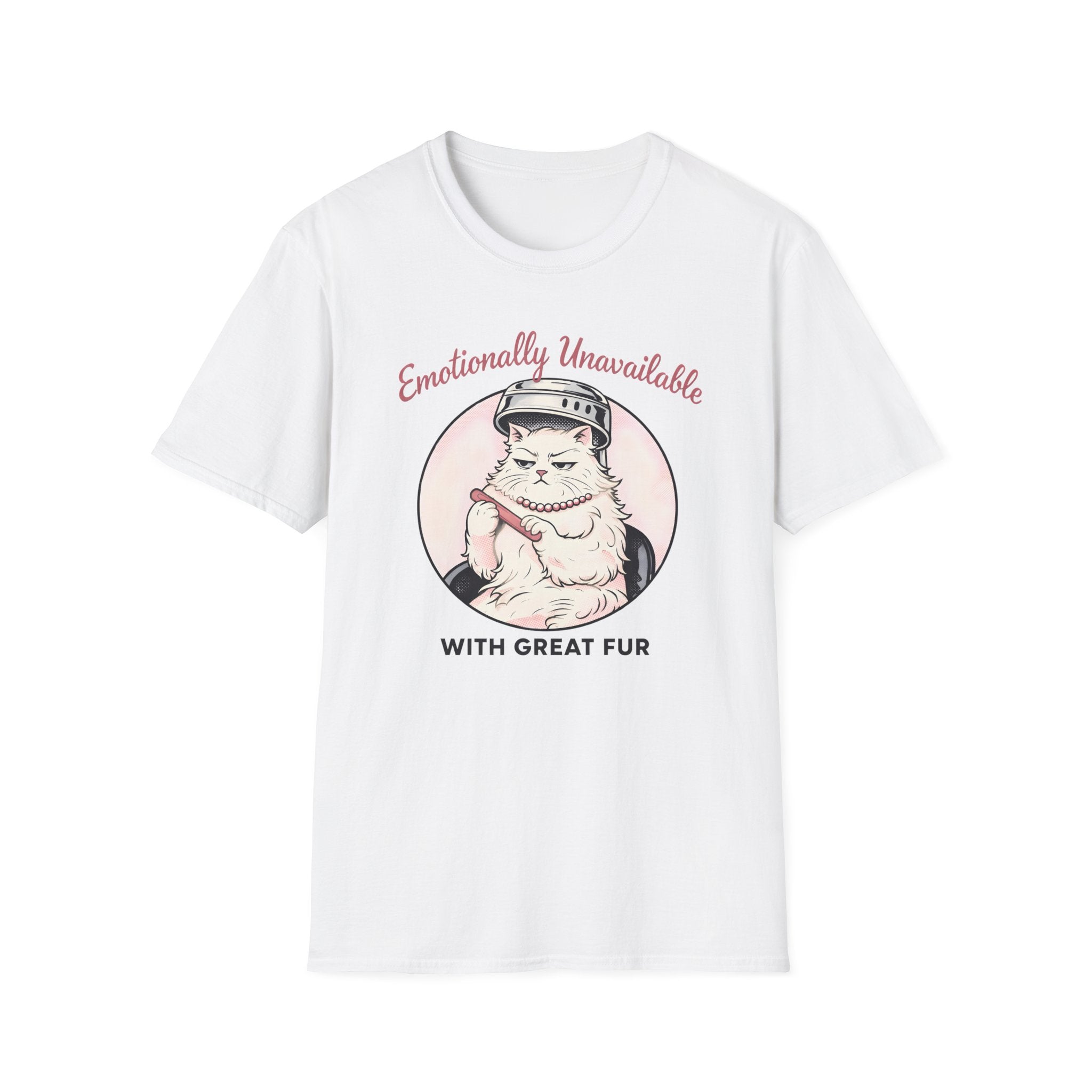 Emotionally Unavailable With Great Fur T-Shirt