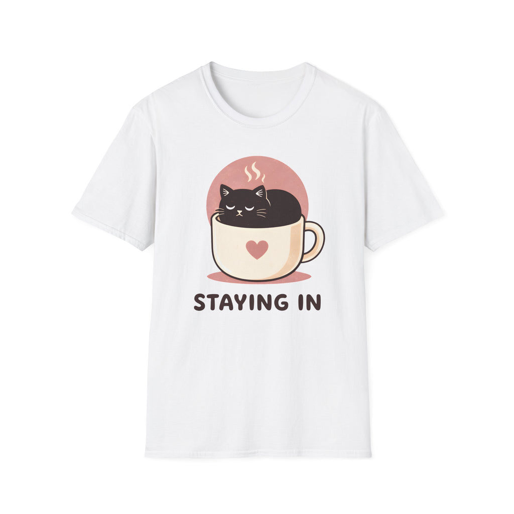 Staying In T-Shirt