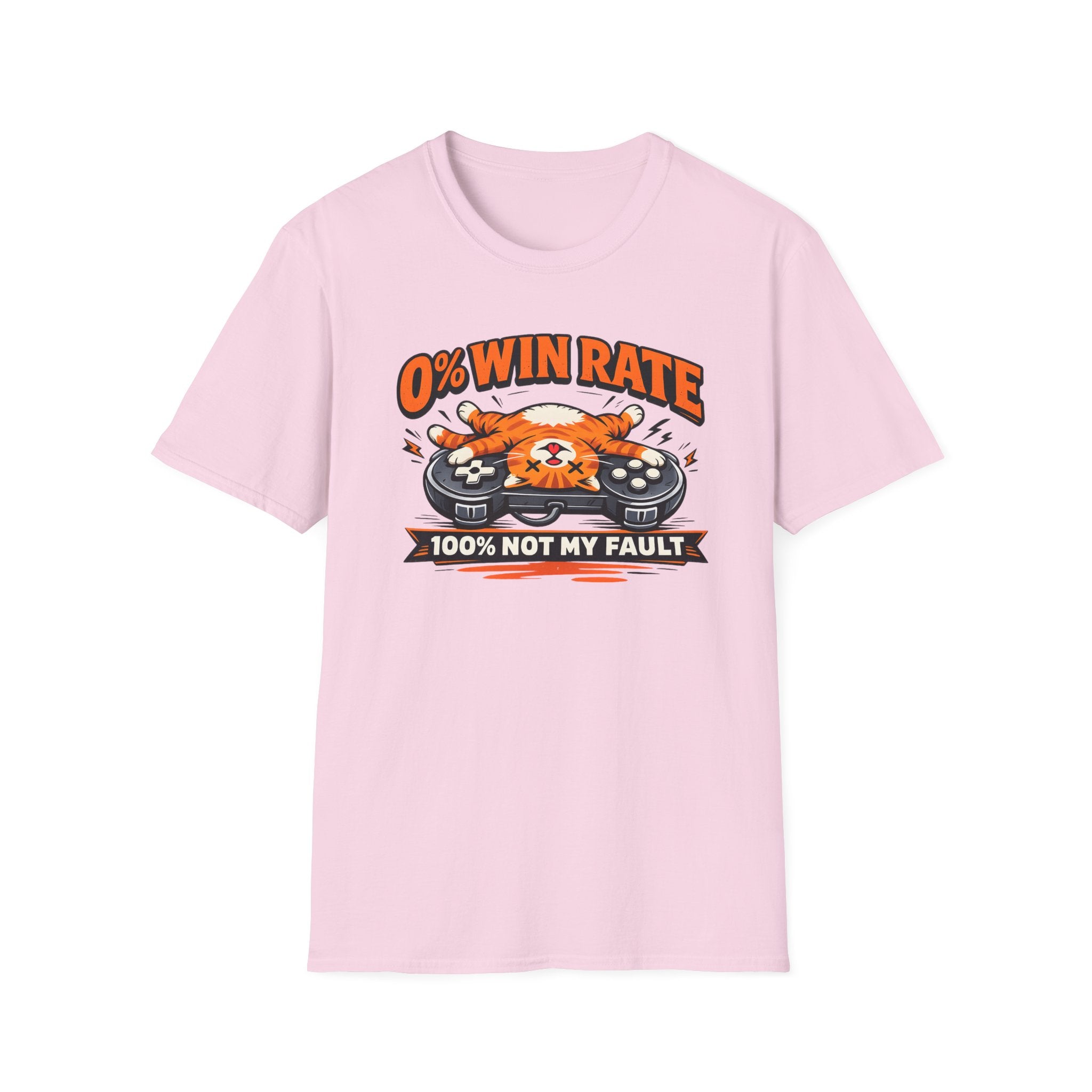 0% Win Rate 100% Not My Fault T-Shirt