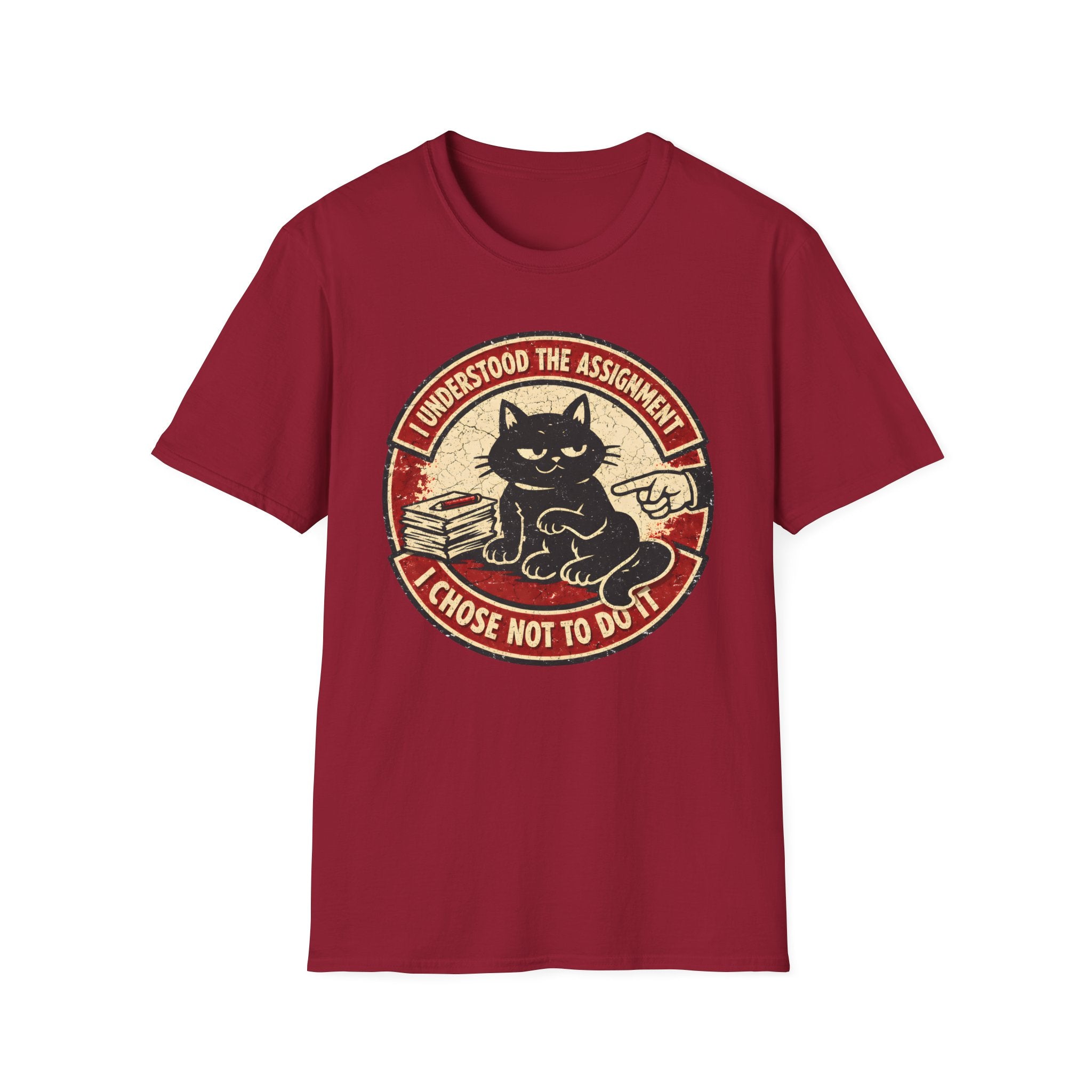 I Understood The Assignament I Chose Not To Do It T-Shirt