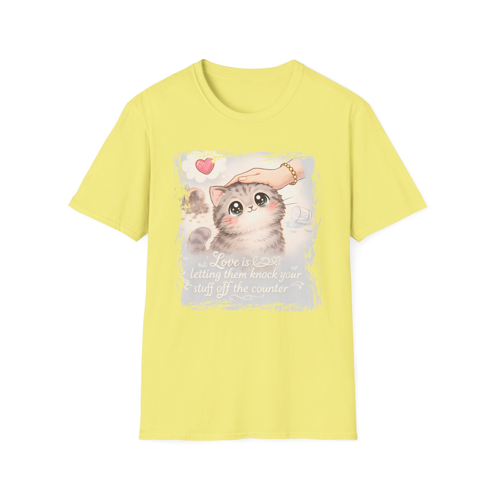 Love is Letting Them Knock Stuff of the Counter T-Shirt