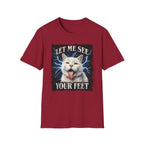 Let Me See Your Feet T-Shirt