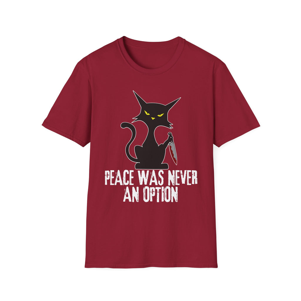 Peace Was Never An Option T-Shirt