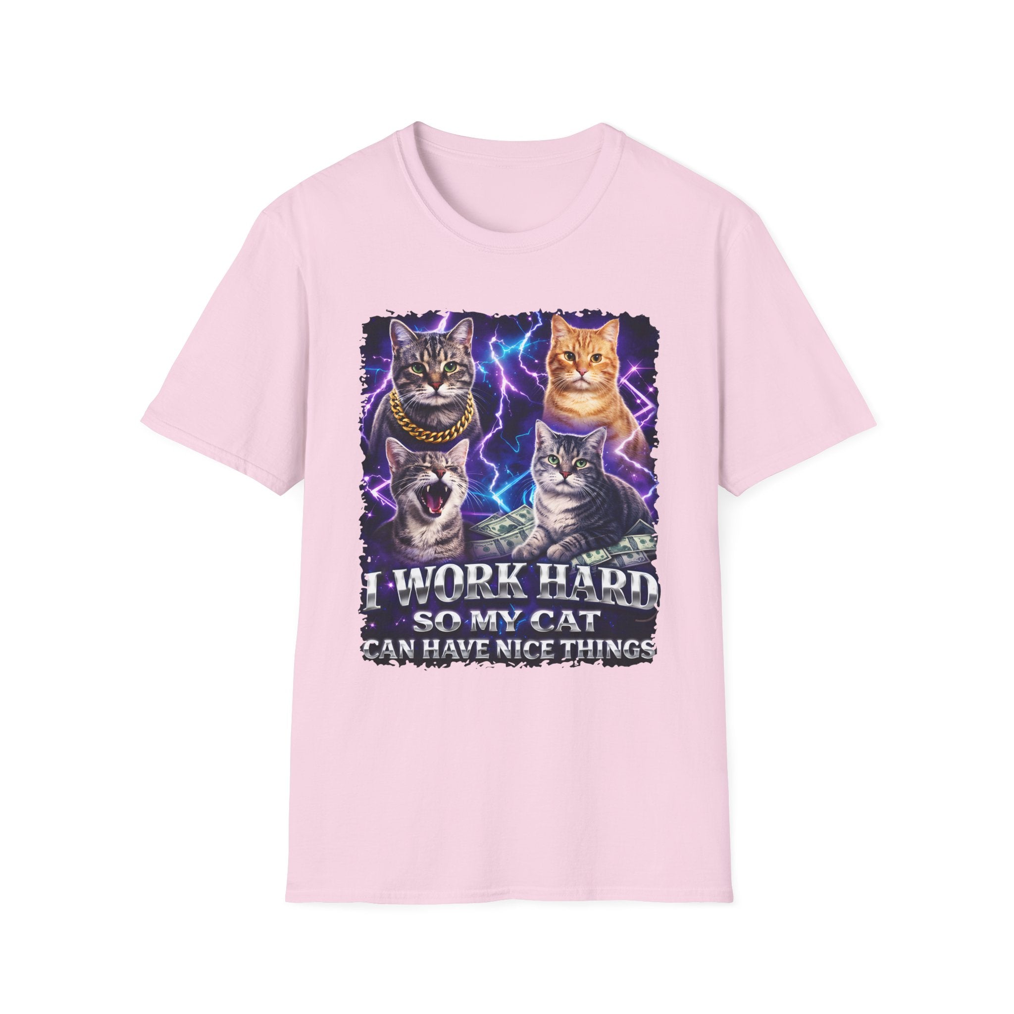 I Work Hard So My Cat Can Have Nice Things T-Shirt