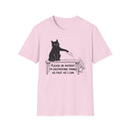 Please Be Patient Im Destroying Things as Fast As I Can T-Shirt