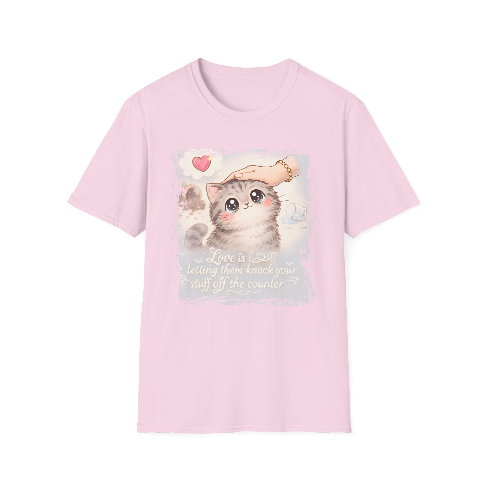 Love is Letting Them Knock Stuff of the Counter T-Shirt