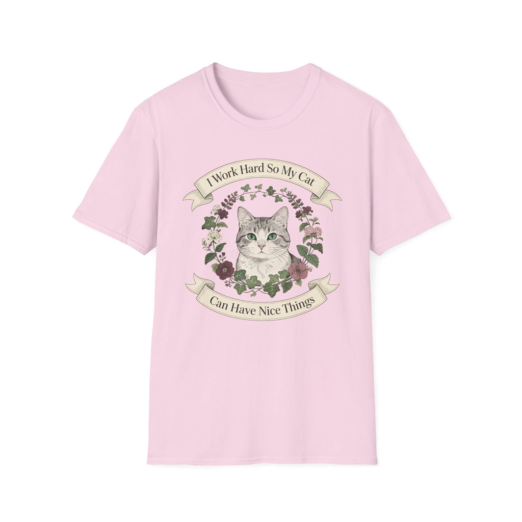 I Work Hard So My Cat Can Have Nice Things T-Shirt