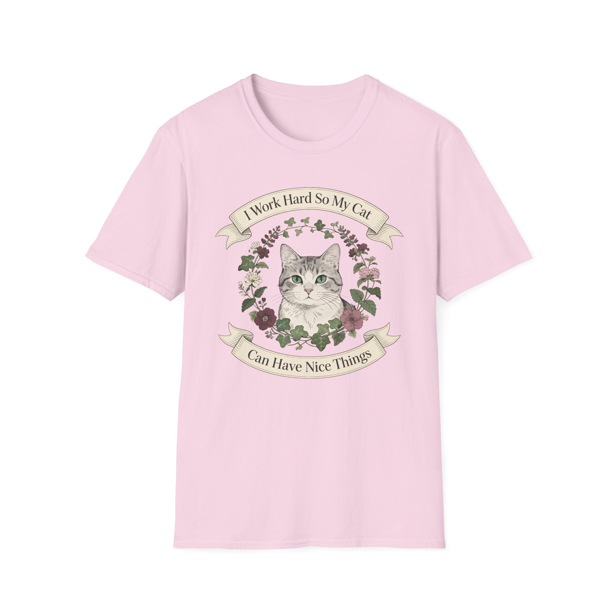 I Work Hard So My Cat Can Have Nice Things T-Shirt