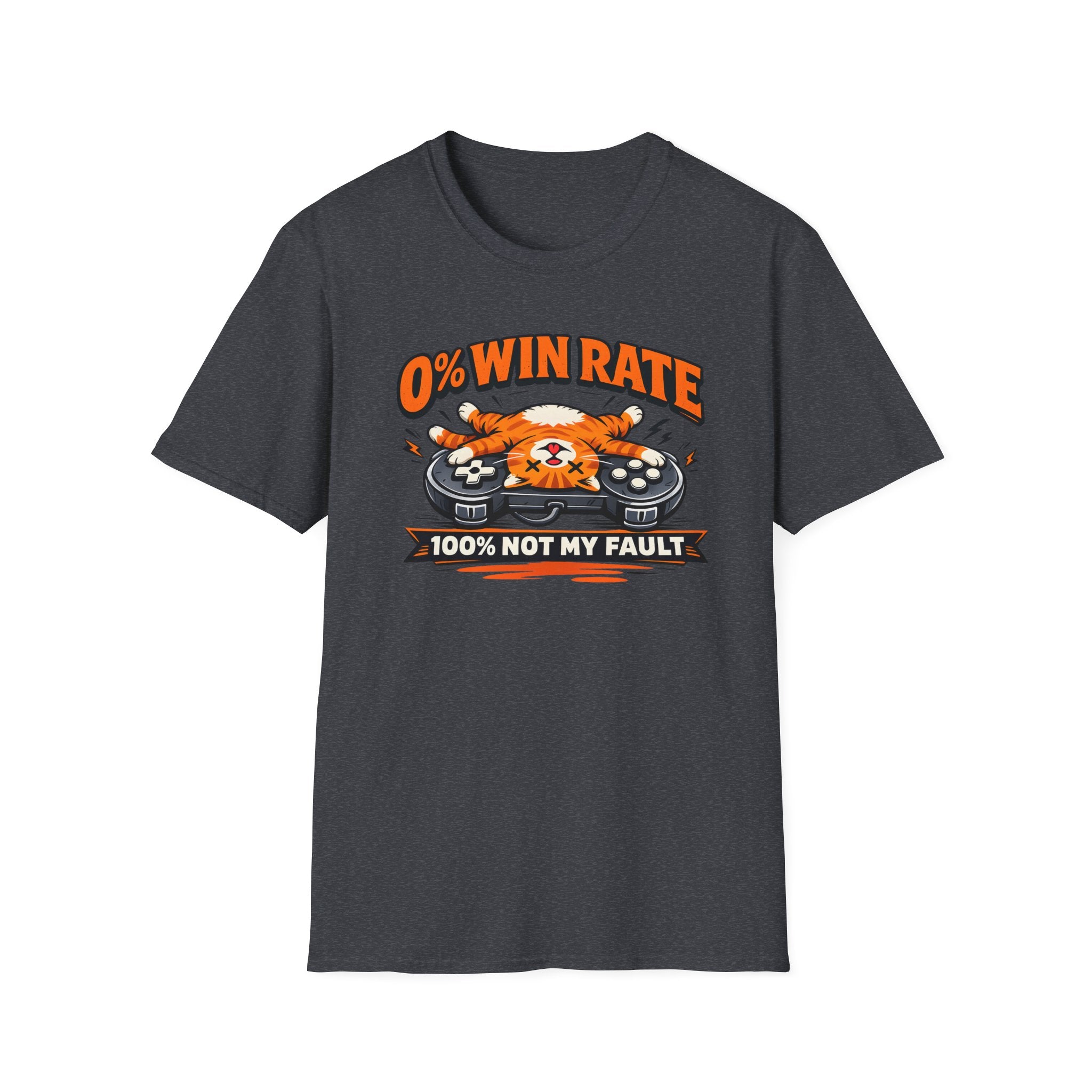 0% Win Rate 100% Not My Fault T-Shirt