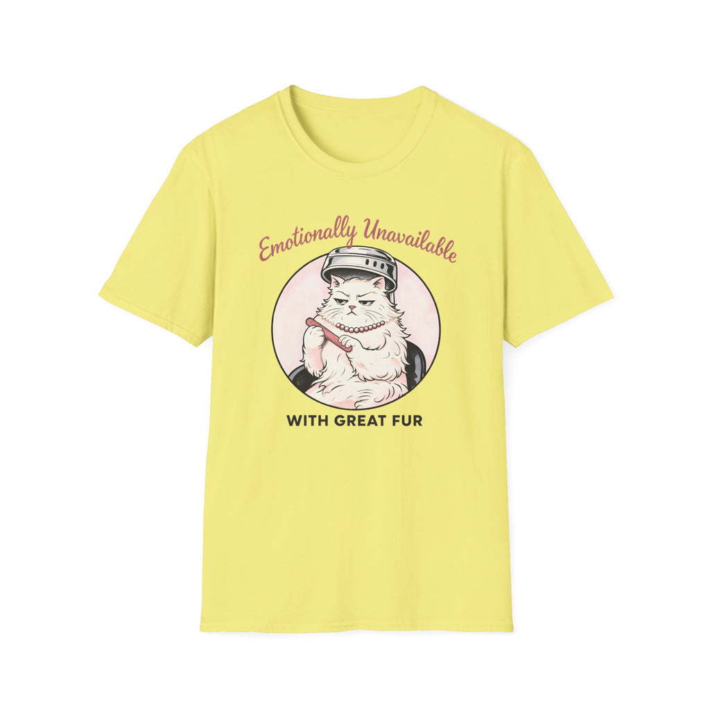 Emotionally Unavailable With Great Fur T-Shirt