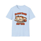 So many Books, So little Nap Time T-Shirt