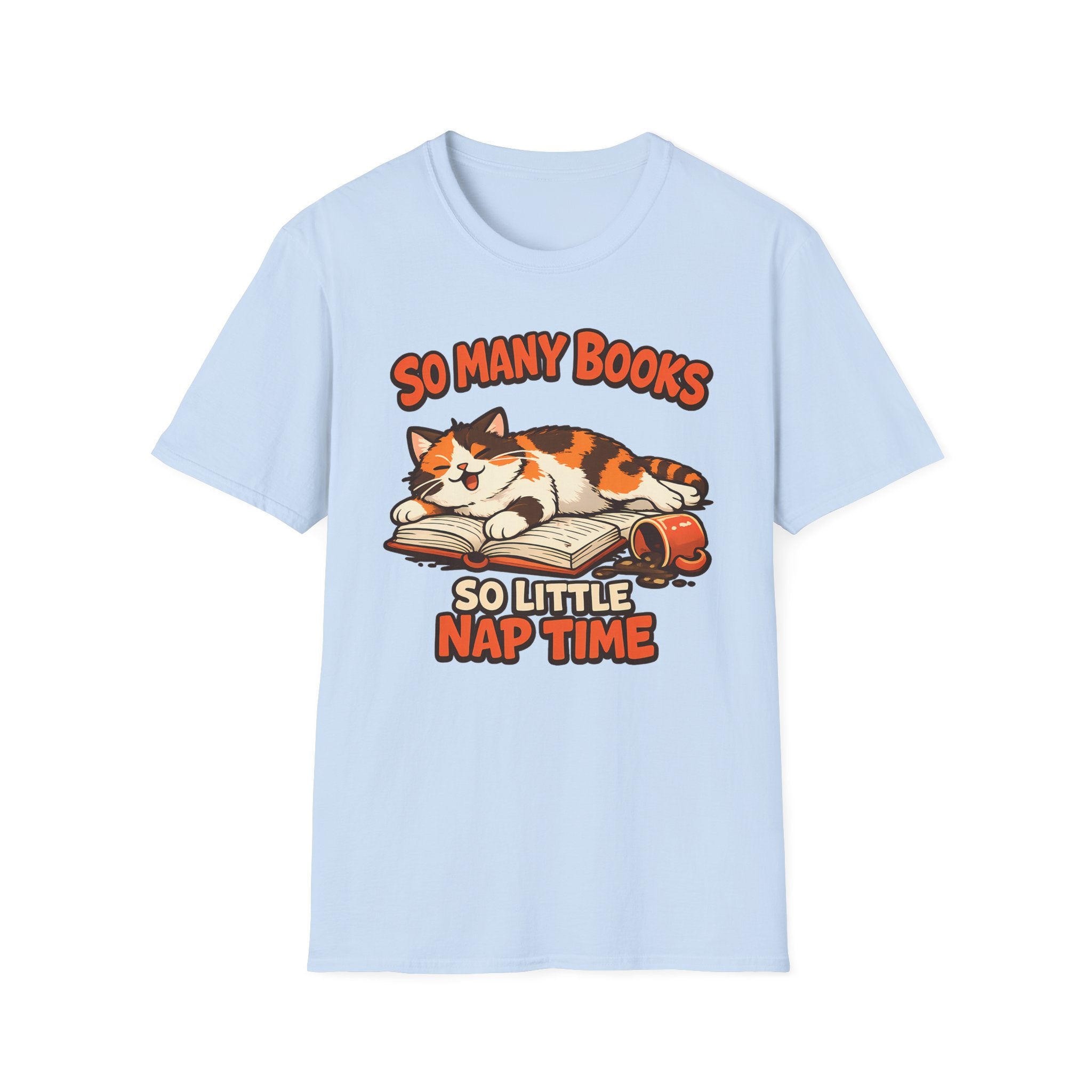So many Books, So little Nap Time T-Shirt