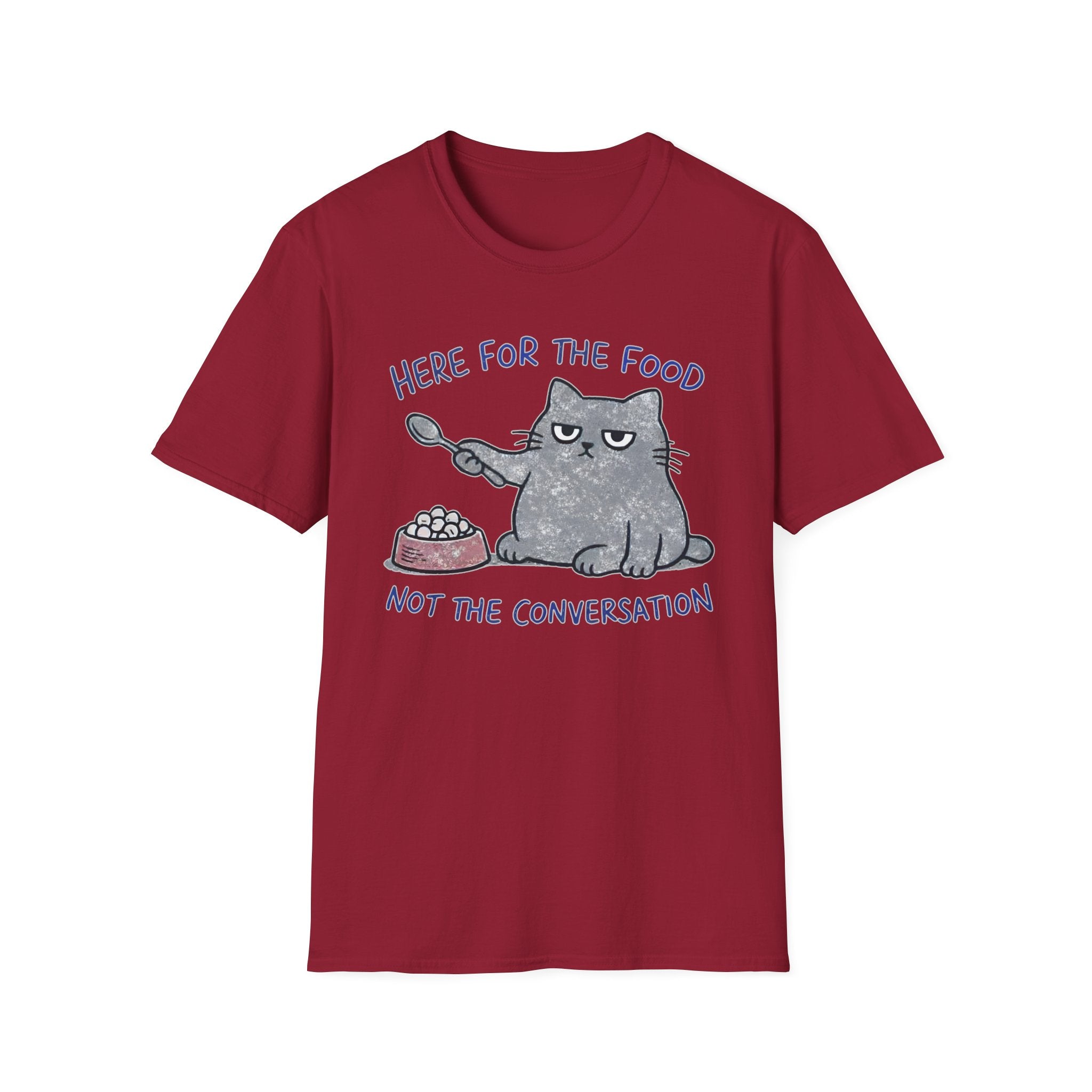 Here for the food, not conversation T-Shirt
