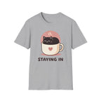 Staying In T-Shirt