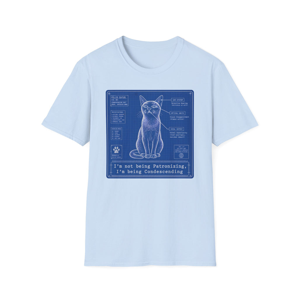 Im not being Patronizing I'm being Condescending T-Shirt