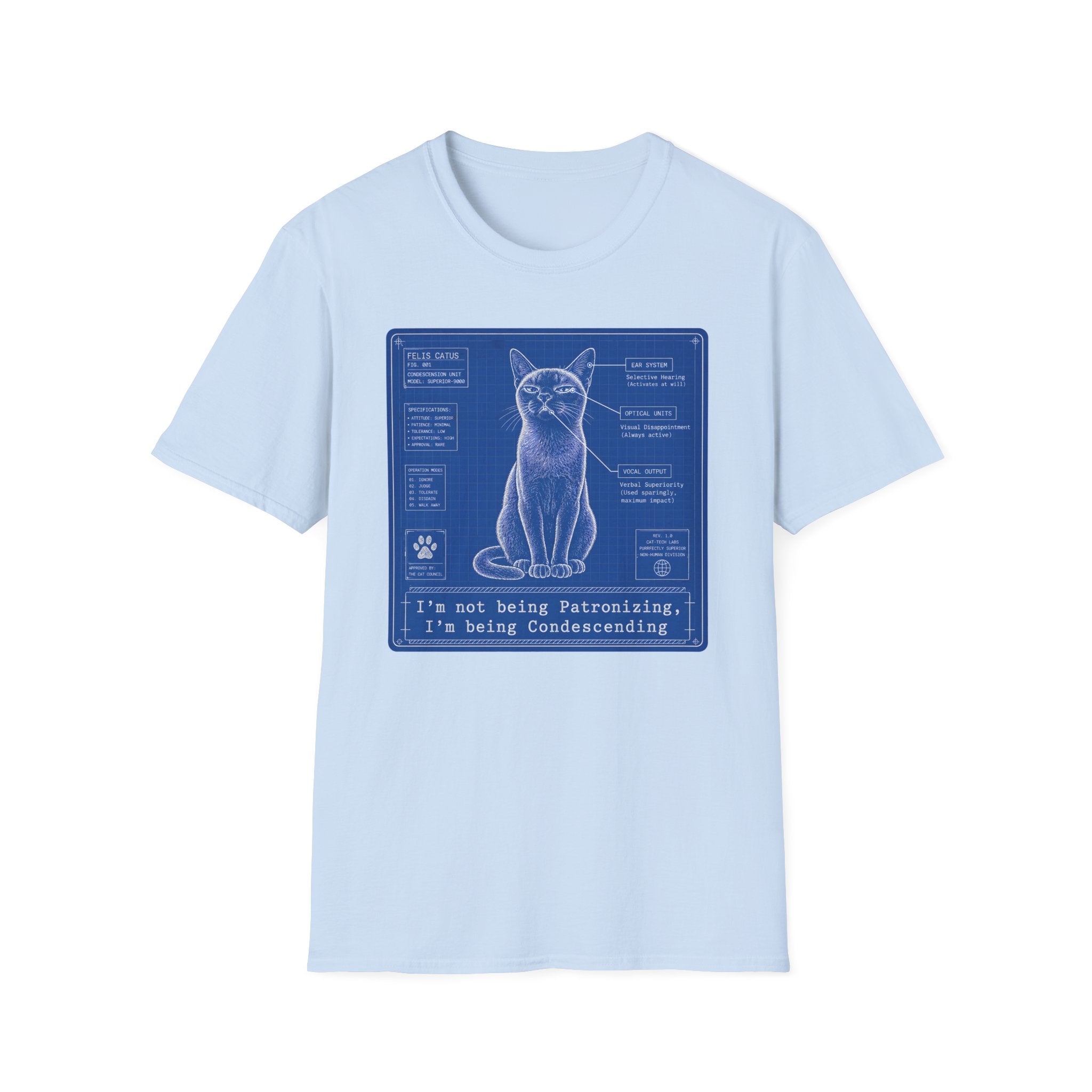 Im not being Patronizing I'm being Condescending T-Shirt