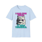 I Had Fun Once It Was Terrible T-Shirt