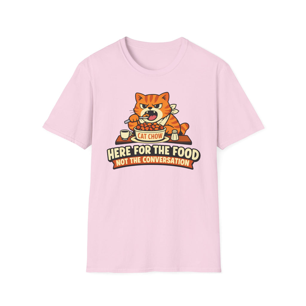 Here for the food, not conversation T-Shirt
