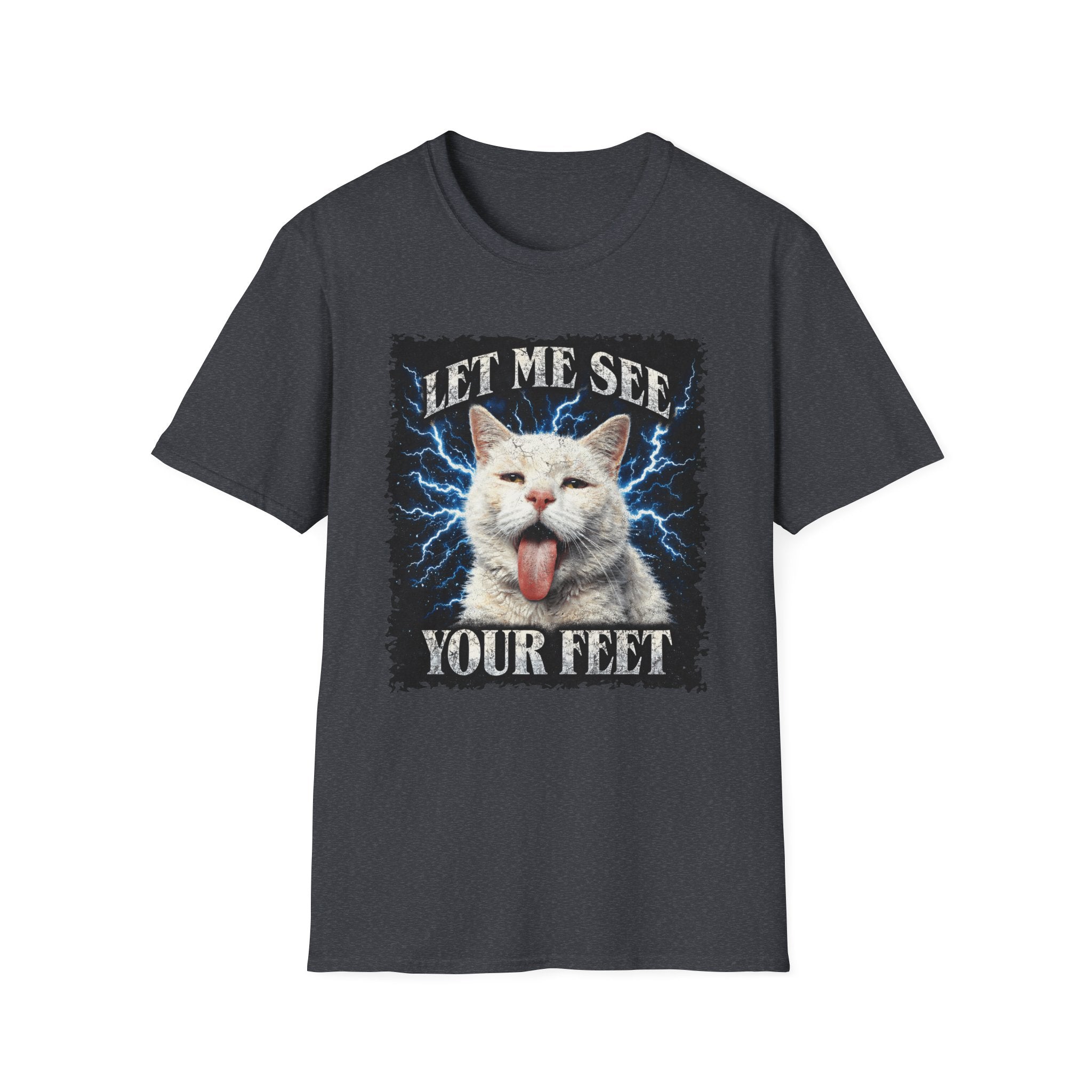 Let Me See Your Feet T-Shirt