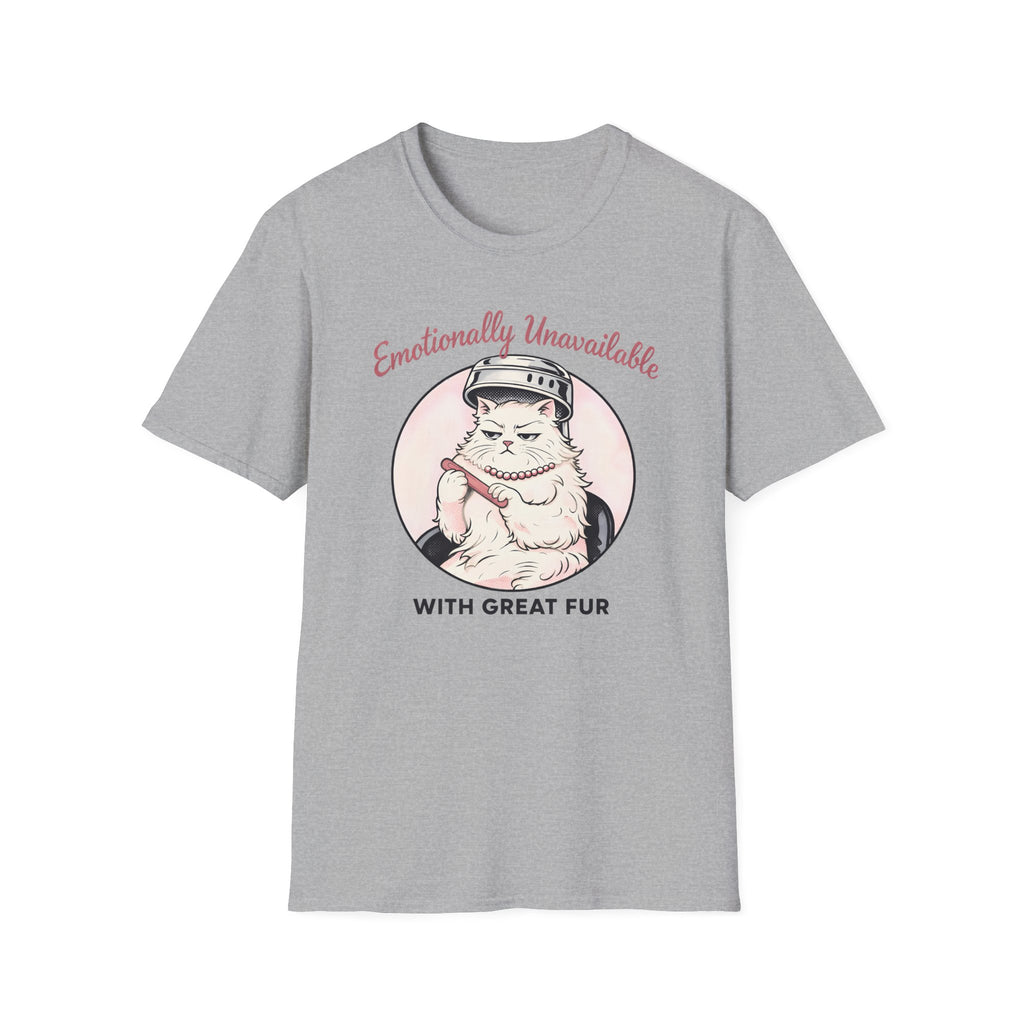 Emotionally Unavailable With Great Fur T-Shirt