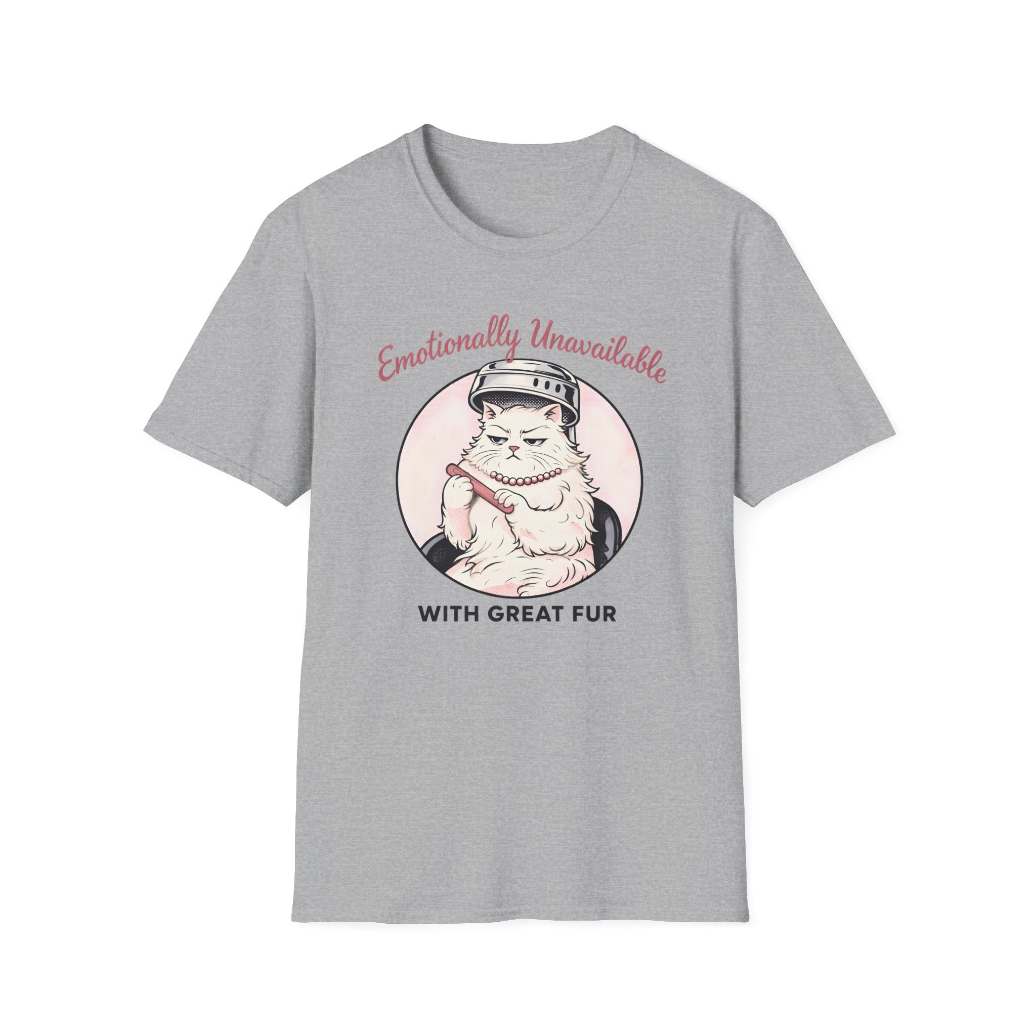 Emotionally Unavailable With Great Fur T-Shirt