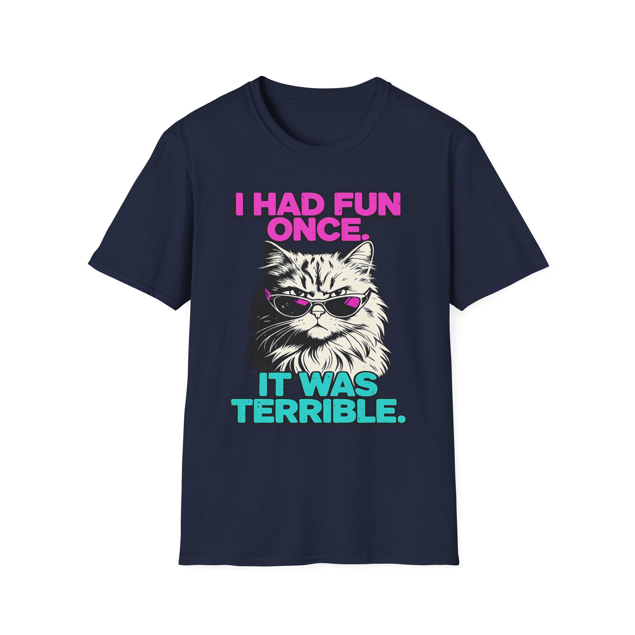 I Had Fun Once It Was Terrible T-Shirt
