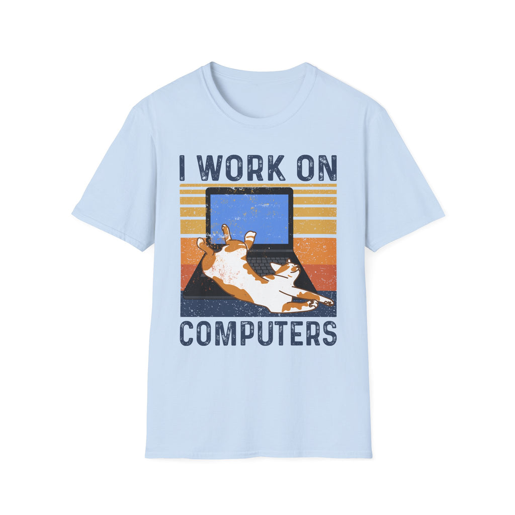 I Work On Computers T-Shirt