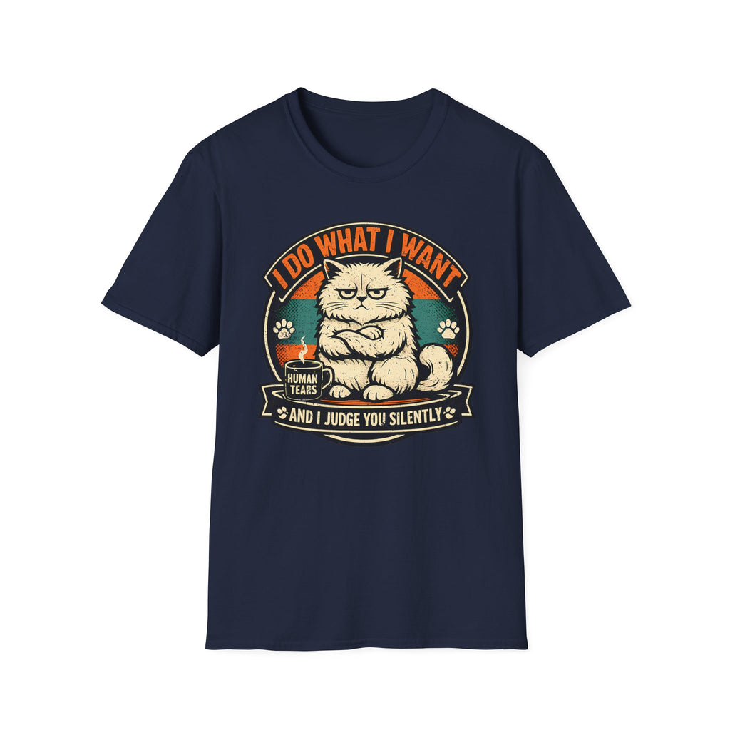 I Do What I Want And Judge You Silently T-Shirt